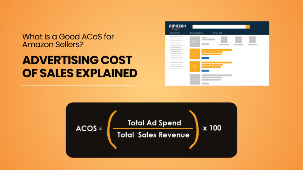 What Is a Good ACoS for Amazon Sellers? Advertising Cost of Sales Explained